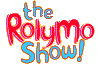 The Roly Mo Show