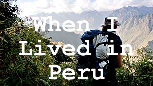 When I Lived in Peru
